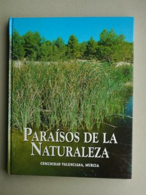Paraísos de la naturaleza: castilla y león (spanish edition)