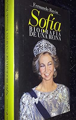 Sofía, biografía de una reina