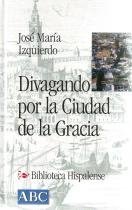 Divagando por la ciudad de la gracia.