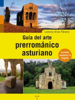 Guía del arte prerrománico asturiano (turismo) (spanish edition)