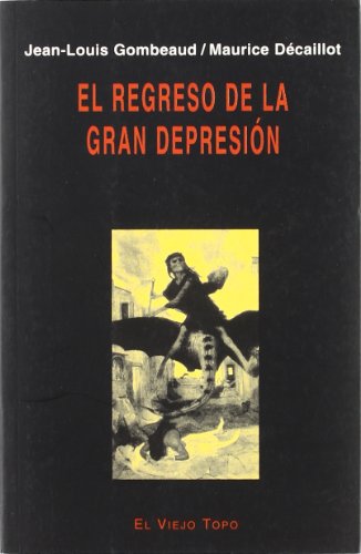 El regreso de la gran depresión (ensayo) (spanish edition)