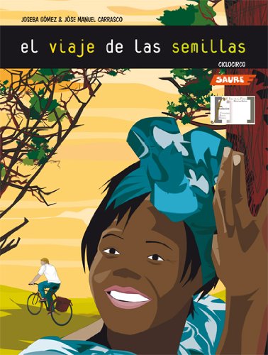 El viaje de las semillas (ciclocirco) (spanish edition)