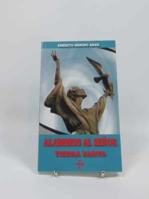 Alabemos al señor. tierra santa