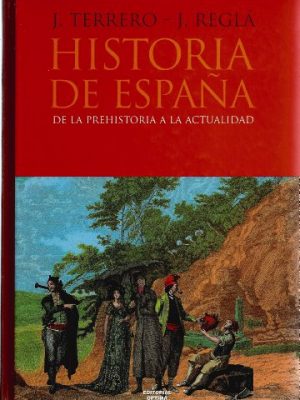 Historia de espana (de la prehistoria a la actualidad)