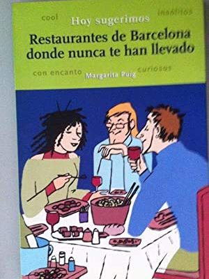 Restaurantes de barcelona donde nunca te han llevado