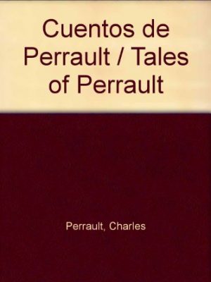 9788495300621_cuentos-de-perrault-tales-of-perrault-spanish-edition_front-1.jpg Cuentos de perrault / tales of perrault (spanish edition)