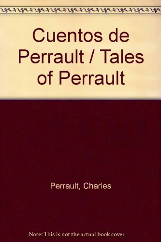 Cuentos de perrault / tales of perrault (spanish edition)