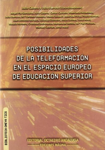 Posibilidades de la teleformación en el espacio europeo de educación superior (biblioteca omeya tics) (spanish edition)