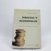 Precios y oligopolio: ideas clásicas y herramientas modernas