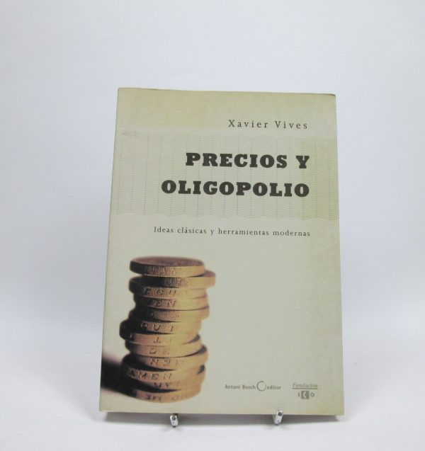 Precios y oligopolio: ideas clásicas y herramientas modernas