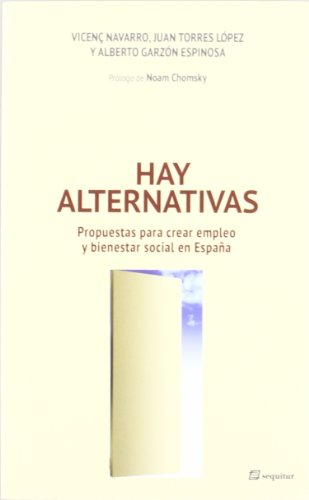 Hay alternativas : propuestas para crear empleo y bienestar social en españa