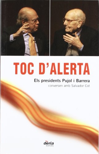 Toc d'alerta: jordi pujol i heribert barrera conversen amb salvador cot (catalan edition)