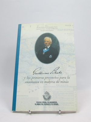 Guillermo schulz y los primeros proyectos para la enseñanza en materia de minas