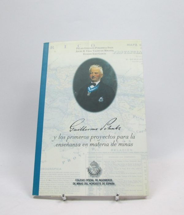 Guillermo schulz y los primeros proyectos para la enseñanza en materia de minas