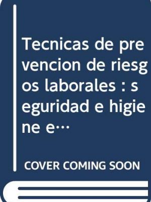9788495447333_tecnicas-de-prevencion-de-riesgos-laborales_front-1.jpg Técnicas de prevención de riesgos laborales