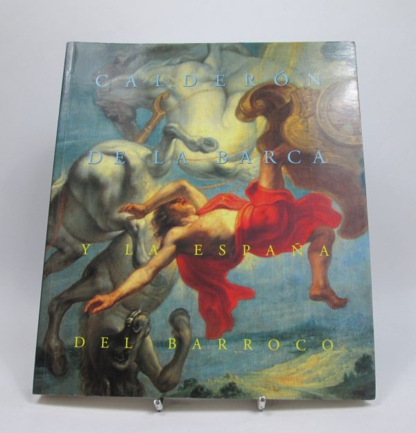 Calderón de la barca y la españa del barroco