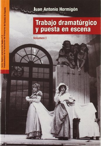 Trabajo dramaturgico y puesta en escena vol i - ii