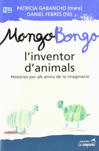 9788495616050_mong-bongo-linventor-danimals-catalan-edition_front-3.jpg Mong-bongo, l'inventor d'animals (catalan edition)