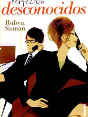 Perfectos desconocidos (spanish edition)