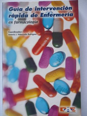 Guia de intervencion rapida de enfermeria en farmacologia (spanish edition)