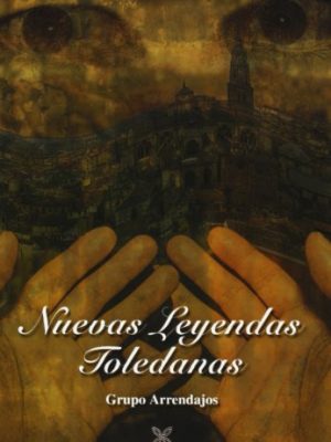 Nuevas leyendas toledanas (spanish edition)
