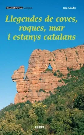 Llegendes de coves, roques, mar i estanys catalans
