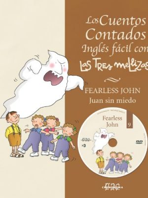 Juan sin miedo (los cuentos contados con las tres mellizas) (spanish edition)