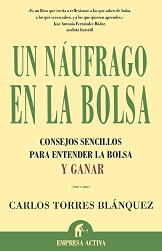Un náufrago en la bolsa (spanish edition)