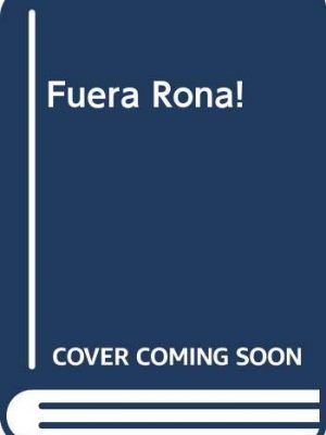 Fuera rona! (spanish edition)