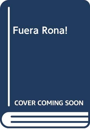 Fuera rona! (spanish edition)
