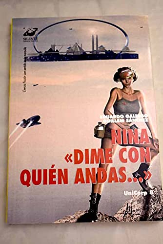 Nina, "dime con quién andas--"