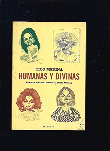 Humanas y divinas [paperback] [jan 01, 2002] medina, tico