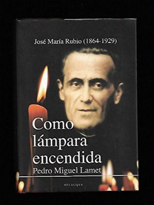 9788495894564_como-lampara-encendida-jose-maria-rubio-1864-1929_front-1.jpg Como lámpara encendida: josé maría rubio (1864-1929)