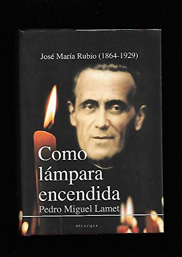 9788495894564_como-lampara-encendida-jose-maria-rubio-1864-1929_front-1.jpg Como lámpara encendida: josĂ© marĂa rubio (1864-1929)