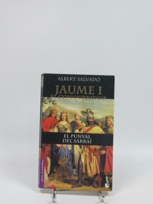 Jaume i, el conqueridor.  el punyal del sarraí