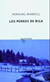 Los perros de riga (spanish edition)