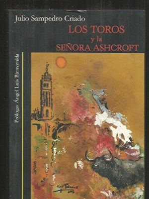 Los toros y la se~nora ashcroft: novela (spanish edition)