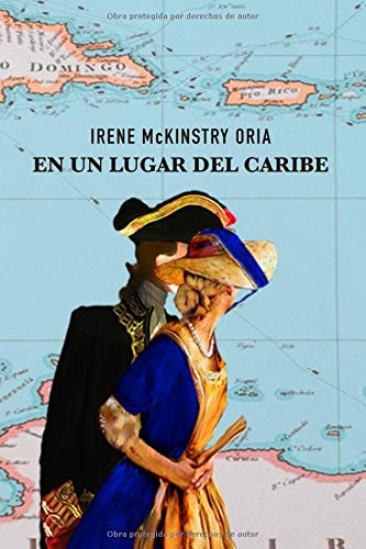 En un lugar del caribe: irene mckinstry oria (spanish edition)