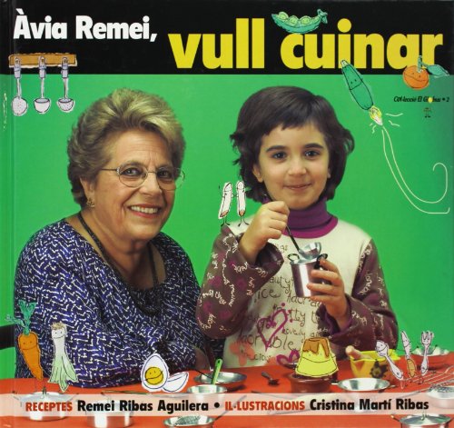 Àvia remei, vull cuinar! (el globus) (catalan edition)