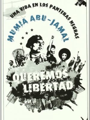 Queremos libertad : una vida en los panteras negras