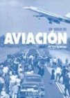 Un siglo de aviacion (spanish edition)