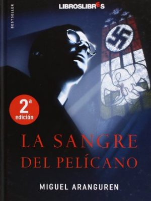 La sangre del pelícano, 3rd edition (spanish edition)