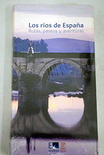 Rios de españa,los rutas paseos y aventuras