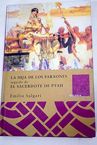 La hija de los faraones ; seguido de el sacerdote de ptah