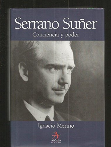 Serrano suyer. cociencia y poder (spanish edition)