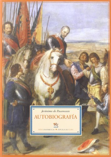 Autobiografía, jerónimo de pasamonte (biblioteca de historia) (spanish edition)