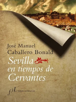 Sevilla en tiempos de cervantes