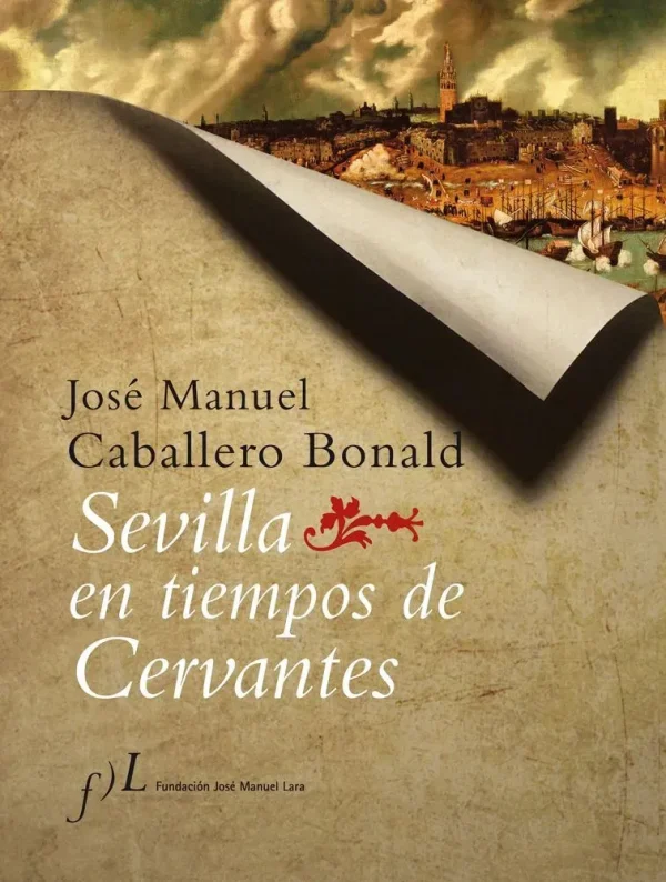 Sevilla en tiempos de cervantes