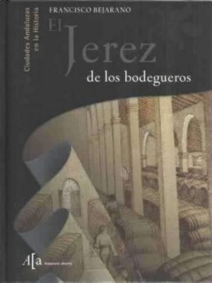 Jerez de los bodegueros