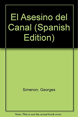 El asesino del canal (spanish edition)